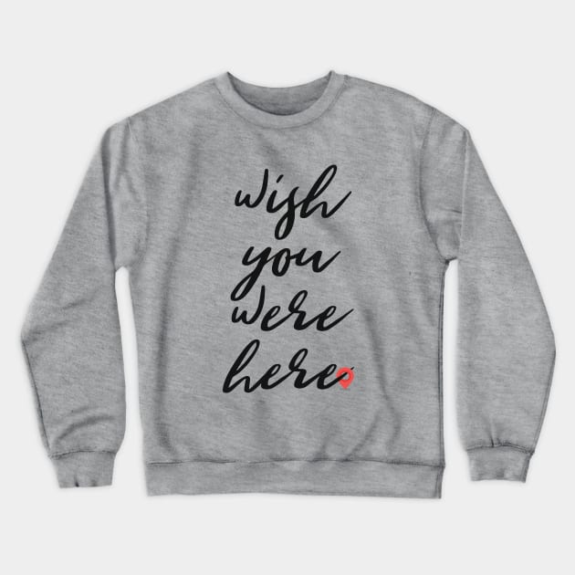 Wish you were here Crewneck Sweatshirt by Gman_art